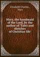 Mary, the handmaid of the Lord, by the author of 