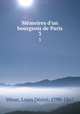 Memoires d`un bourgeois de Paris. 3, Louis Desire Veron 