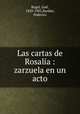 Las cartas de Rosalia : zarzuela en un acto, Jose Rogel 