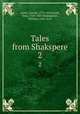 Tales from Shakspere. 2, Lamb, Charles, 1775-1834,Lamb, Mary, 1764-1847,Shakespeare, William, 1564-1616 