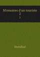 Memoires d`un touriste. 2, Stendhal 