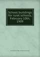 School buildings for rural schools, February 10th, 1909, South Dakota. Dept. of Public Instruction 
