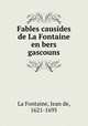 Fables causides de La Fontaine en bers gascouns, La Fontaine, Jean de, 1621-1695 