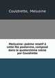 Mellusine: poeme relatif a cette fee poetevine, compose dans le quatorzieme siecle par Couldrette, Couldrette, Melusine 