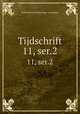 Tijdschrift. 11, ser.2, Nederlandsche dierkundige vereeniging 