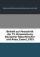 Beiheft zur Festschrift der 75. Versammlung Deutscher Naturforscher und Arzte, Cassel, 1903, Gesellschaft Deutscher Naturforscher und A?rzte 