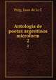 Antologa de poetas argentinos microform. 2, Juan de la C. Puig 