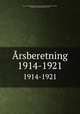 rsberetning. 1914-1921, Norske Videnskabers Selskab. Museet 