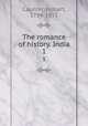 The romance of history. India. 1, Caunter, Hobart, 1794-1851 