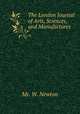 The London Journal of Arts, Sciences, and Manufactures, Mr. W. Newton 