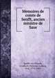 Memoires de comte de Senfft, ancien ministre de Saxe, Senfft von Pilsach, Friedrich Christian Ludwig, Graf, 1774-1853 