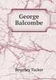 George Balcombe, Beverley Tucker 