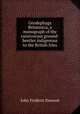 Geodephaga Britannica, a monograph of the carnivorous ground-beetles indigenous to the British Isles, John Frederic Dawson 