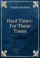 Hard Times: For These Times, Чарльз Диккенс 