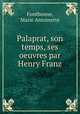 Palaprat, son temps, ses oeuvres par Henry Franz, Fontbonne, Marie Antoinette 