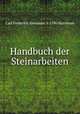 Handbuch der Steinarbeiten, Carl Frederich Alexander b 1796 Hartmann 