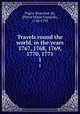 Travels round the world, in the years 1767, 1768, 1769, 1770, 1771. 1, Monsieur de Pages 
