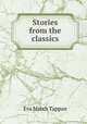 Stories from the classics, Eva March Tappan 