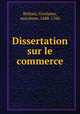 Dissertation sur le commerce, Belloni, Girolamo, marchese, 1688-1760 