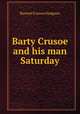 Barty Crusoe and his man Saturday, Burnett Frances Hodgson 