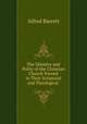 The Ministry and Polity of the Christian Church Viewed in Their Scriptural and Theological ., Alfred Barrett 