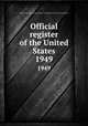 Official register of the United States. 1949, United States. Bureau of the Census,United States Civil Service Commission 