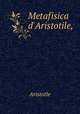 Metafisica d`Aristotile,, Аристотель 
