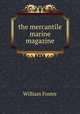 the mercantile marine magazine, William Foster 