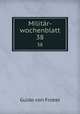 Militr-wochenblatt. 38, Guido von Frobel 