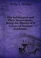 The Salzburgers and Their Descendants: Being the History of a Colony of German (Lutheran ., Philip A. Strobel 