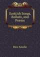 Scottish Songs, Ballads, and Poems, Hew Ainslie 