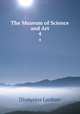 The Museum of Science and Art. 4, Dionysius Lardner 