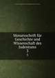 Monatsschrift fr Geschichte und Wissenschaft des Judentums. 3, 
