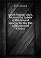 Spirit Voices: Odes, Dictated by Spirits of the Second Sphere, for the Use of Harmonial Circles, E. C. Henck 