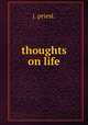 thoughts on life, j. priest. 