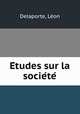 E?tudes sur la socie?te?, Le?on Delaporte 