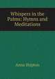 Whispers in the Palms: Hymns and Meditations, Anna Shipton 