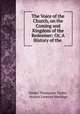 The Voice of the Church, on the Coming and Kingdom of the Redeemer: Or, A History of the ., Daniel Thompson Taylor, Horace Lorenzo Hastings 