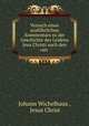 Versuch eines ausfuhrlichen Kommentars zu der Geschichte des Leidens Jesu Christi nach den vier ., Johann Wichelhaus , Jesus Christ 