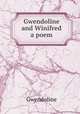 Gwendoline and Winifred a poem., Gwendoline 