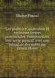 Les premiere, quatrieme et treizieme lettres provinciales. Publiees dans leur texte primitif avec une introd. et des notes par Ernest Havet, Blaise Pascal 