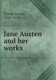 Jane Austen and her works, Tytler, Sarah, 1827-1914 