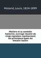 Moliere et la comedie italienne; ouvrage illustre de vingt vignettes representant les principaux types du theatre italien, Moland, Louis, 1824-1899 