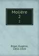 Molire. 2, Eugene Rigal 