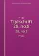 Tijdschrift. 28, no.8, Nederlandsche Heidemaatschappij 
