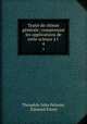 Traite de chimie generale: comprenant les applications de cette science a l ., Theophile Jules Pelouze 