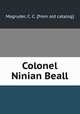 Colonel Ninian Beall, Magruder, C. C. [from old catalog] 