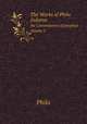 The Works of Philo Judaeus. the Contemporary of Josephus. Volume 3, Philo 