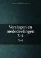 Verslagen en mededeelingen. 3-4, Afdeeling Natuurkunde , Koninklijke Akademie van Wetenschappen (Netherlands). Afdeeling Natuurkunde 