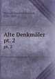 Alte Denkmler. pt. 2, Welcker, Friedrich Gottlieb, 1784-1868 